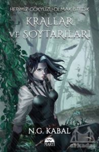 Hepimiz Gökyüzü Olmak İstedik: Krallar Ve Soytarıları - Su Şömiz - Martı Yayınları - Özel Yayın