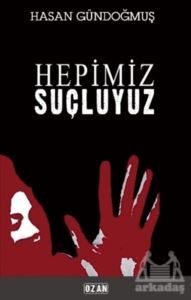 Hepimiz Suçluyuz - 1