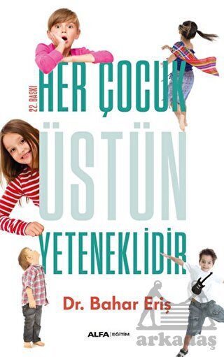 Her Çocuk Üstün Yeteneklidir - 1