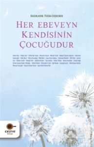 Her Ebeveyn Kendisinin Çocuğudur - 1