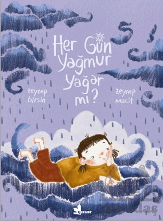 Her Gün Yağmur Yağar Mı? - Çınar Yayınları