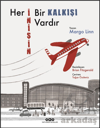Her İnişin Bir Kalkışı Vardır - Yapı Kredi Yayınları