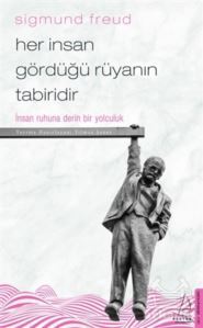 Her İnsan Gördüğü Rüyanın Tabiridir - Destek Yayınları