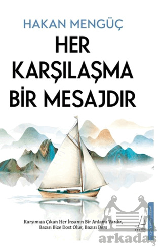 Her Karşılaşma Bir Mesajdır - 1