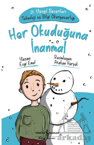 Her Okuduğuna İnanma - İş Bankası Kültür Yayınları