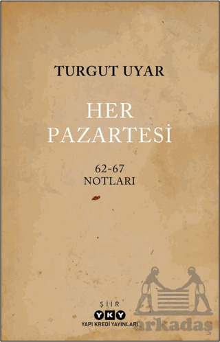 Her Pazartesi / 1962-67 Notları - Yapı Kredi Yayınları