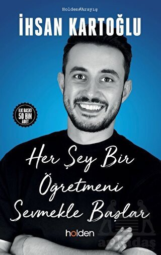 Her Şey Bir Öğretmeni Sevmekle Başlar - Holden Kitap