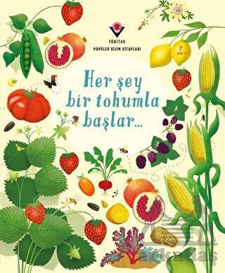 Her Şey Bir Tohumla Başlar - Tübitak Yayınları