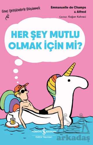 Her Şey Mutlu Olmak İçin Mi? - 2