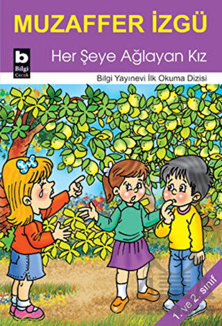 Her Şeye Ağlayan Kız - Bilgi Yayınevi