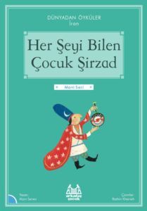 Her Şeyi Bilen Çocuk Şirzad - Arkadaş Yayınevi