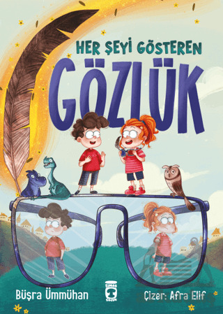 Her Şeyi Gösteren Gözlük - Timaş Çocuk