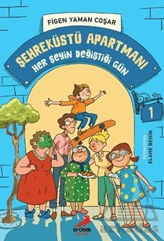 Her Şeyin Değiştiği Gün - Şehreküstü Apartmanı - 1 - Erdem Çocuk