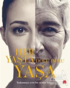 Her Yaşta Dolu Dolu Yaşa - 1