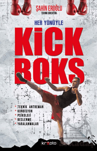 Her Yönüyle Kick Boks - Kripto Basım Yayın