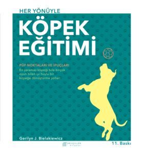 Her Yönüyle Köpek Eğitimi - Akılçelen Kitaplar
