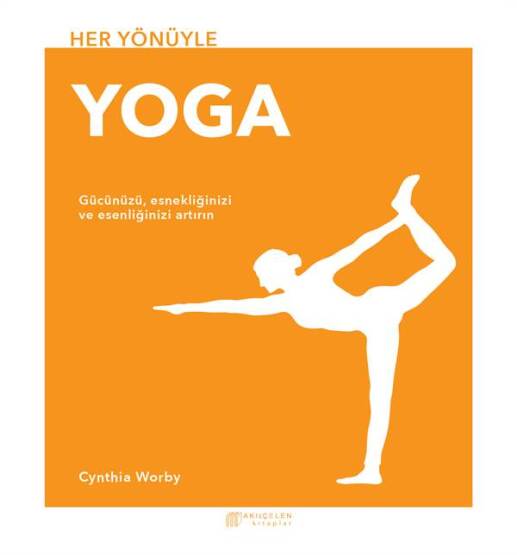 Her Yönüyle Yoga - Akılçelen Kitaplar