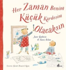 Her Zaman Benim Küçük Kardeşim Olacaksın - Çınar Yayınları