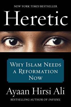Heretic: Why Islam Needs A Reformation Now (Paperback) - 1