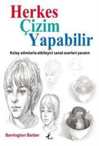 Herkes Çizim Yapabilir; Kolay Adımlarla Etkileyici Sanat Eserleri Yaratın - Profil Yayıncılık