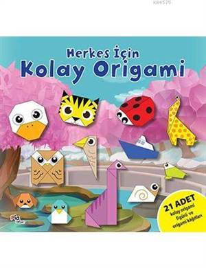 Herkes İçin Kolay Origami - Pia Yayınları