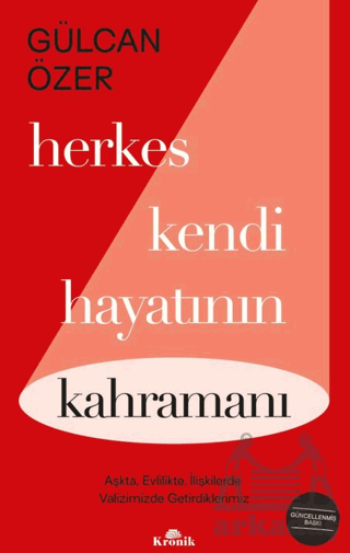 Herkes Kendi Hayatının Kahramanı - Kronik Kitap
