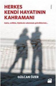 Herkes Kendi Hayatının Kahramanı - Doğan Kitap