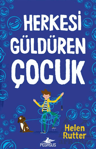 Herkesi Güldüren Çocuk - Pegasus Çocuk Yayınları