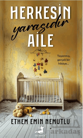 Herkesin Yarasıdır Aile - Olimpos Yayınları