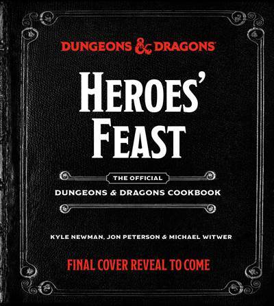 Heroes' Feast (Dungeons & Dragons) - Ten Speed Press USA