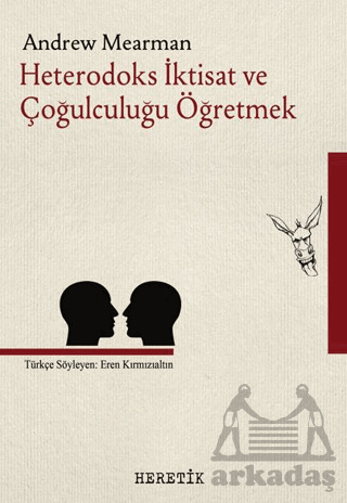 Heterodoks İktisat Ve Çoğulculuğu Öğretmek - Heretik Yayıncılık