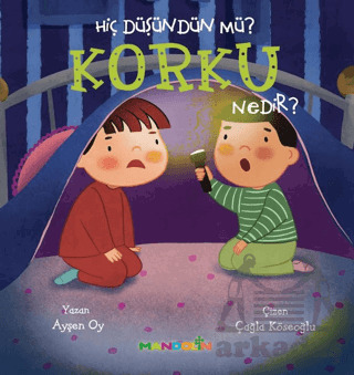 Hiç Düşündün Mü? Korku Nedir? - 1