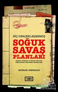 Hiç Gerçekleşmemiş Soğuk Savaş Planları - 1