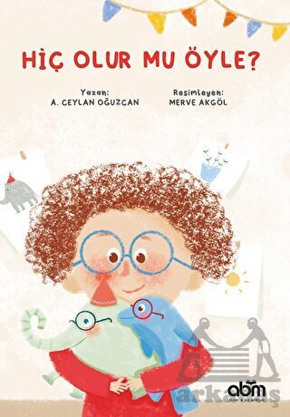 Hiç Olur Mu Öyle - Abm Yayınevi