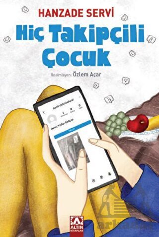 Hiç Takipçili Çocuk - Altın Kitaplar