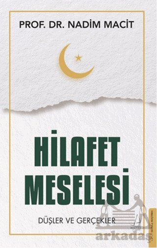 Hilafet Meselesi - Destek Yayınları