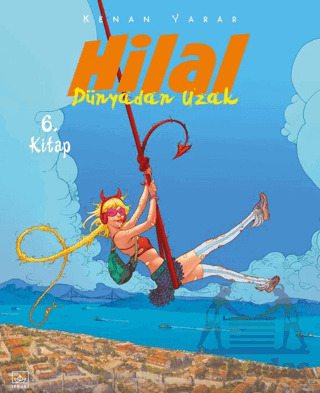 Hilal 6. Kitap - Dünyadan Uzak - 1