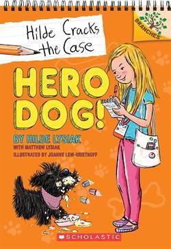 Hilde Cracks the Case 1: Hero Dog - Scholastic USA