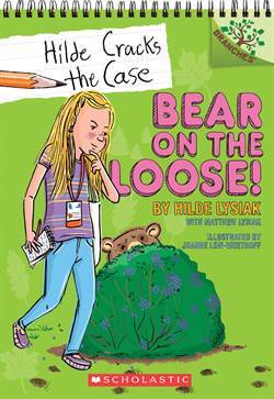 Hilde Cracks the Case 2: Bear on the Loose - Scholastic USA