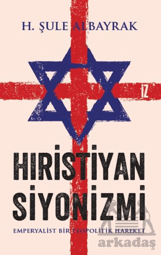 Hıristiyan Siyonizmi - İz Yayıncılık
