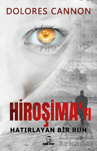 Hiroşima’Yı Hatırlayan Bir Ruh - Onur Kitap
