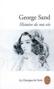 Histoire de ma vie - Le Livre de Poche