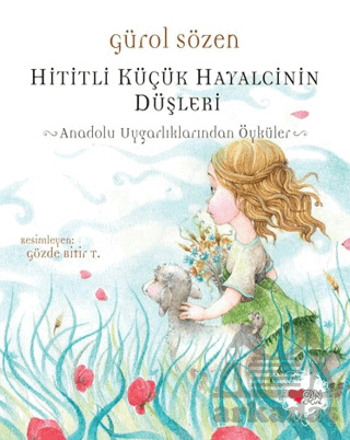 Hititli Küçük Hayalcinin Düşleri - Can Çocuk Yayınları