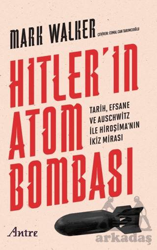 Hitler’İn Atom Bombası - Antre Kitap