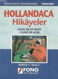 Hollandaca Hikayeler - Hugo ve Ayısı-1C; Derece 1 / Kitap 3 - Fono Yayınları