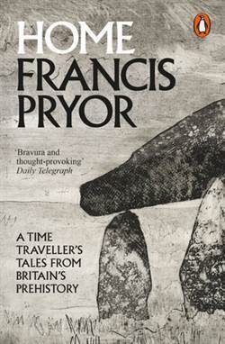Home: A Time Traveller's Tales from Britain's Prehistory - 1