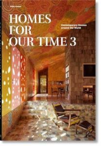 Homes For Our Time. Contemporary Houses Around The World. Vol. 3 - 1