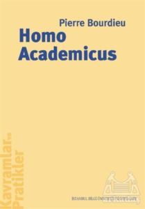 Homo Academicus - İstanbul Bilgi Üniversitesi Yayınları