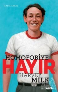 Homofobiye Hayır - Harvey Milk - Alfa Yayınları