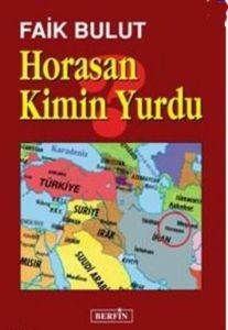 Horasan Kimin Yurdu? - Berfin Yayınları